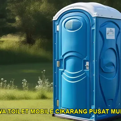 sewa toilet mobile cikarang pusat murah